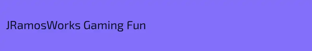 JRamosWorks Gaming Fun